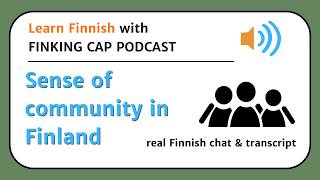 Community and sense of community in Finland (another Finking Cap Pocast chat with Veera!)