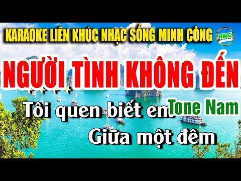 Liên Khúc KARAOKE NHẠC SỐNG BOLERO – Tuyển Chọ Nhạc Xưa Tone Nam Cực Dễ Hát – NGƯỜI TÌNH KHÔNG ĐẾN