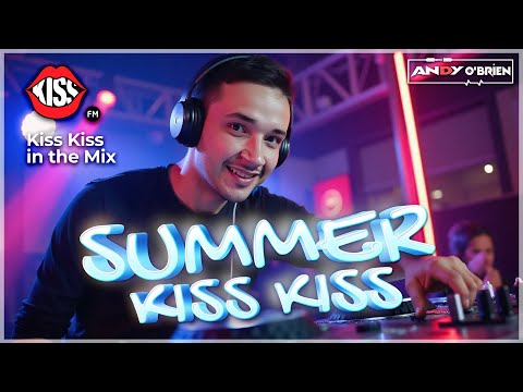 Andy O'Brien - SummerKiss Kiss in the Mix 2024 🔥 Top Dance & Party Music Hits 🔥 Best Remixes 2024