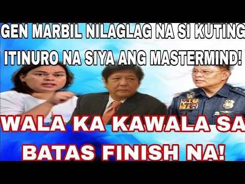 GEN MARBIL NILAGLAG NA SI KUTING ITINURO NA SIYA ANG MASTERMIND! WALA KA KAWALA SA BATAS FINISH NA!