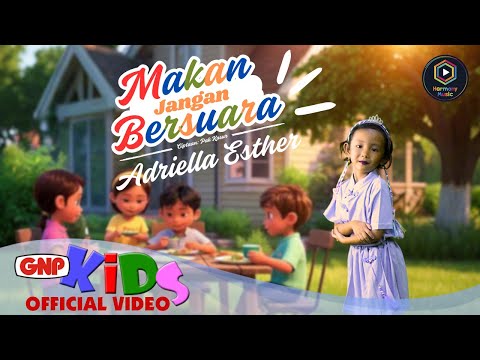 Makan Jangan Bersuara – Adriella Esther | Lagu Anak Anak Indonesia 2025