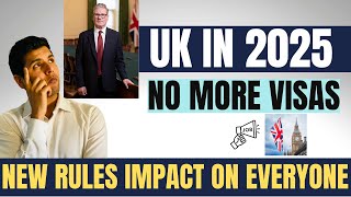 New Rules in UK for 2025 | Good Idea to Come to UK in 2025 ?