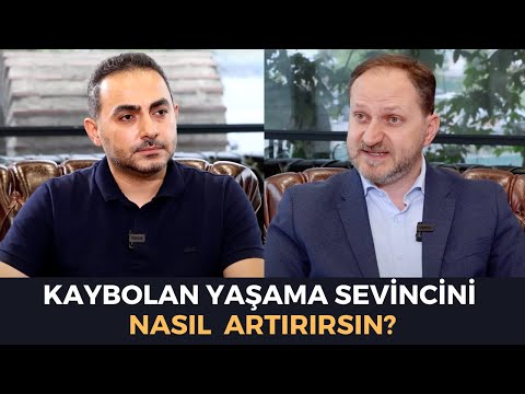 Kaybolan Yaşama Sevincimizi Tekrar Nasıl Kazanırız?  Mehmet Dinç ile Söyleşi