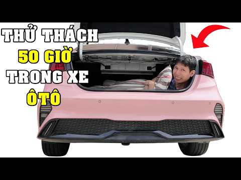 Thử Thách 50 Giờ Sống Trong Xe Ô TÔ | Thử Thách Cắm Trại 50h Trên Xe Hơi