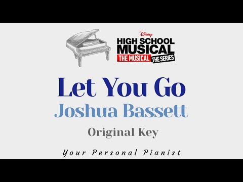 Let you go – Joshua Bassett (Original Key Karaoke) – Piano Instrumental Cover with Lyrics