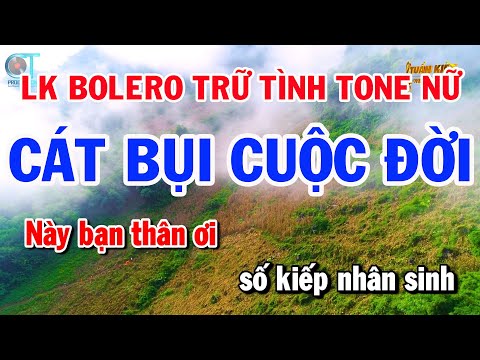 Liên Khúc Rumba Trữ Tình Tone Nữ – Cát Bụi Cuộc Đời – Con Đường Xưa Em Đi