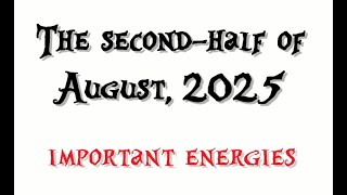 The Second-half of August 2025 - You have a BIG choice to make, & it must be made with your heart...