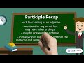Identifying Participles and Participle Phrases