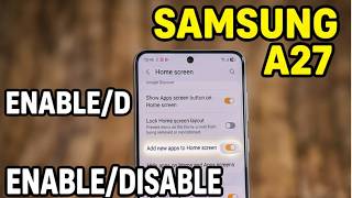 How to Enable & Disable Add New Apps to Home Screen in Samsung A27