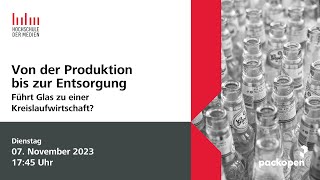 Von der Produktion bis zur Entsorgung - führt Glas zu einer Kreislaufwirtschaft ?