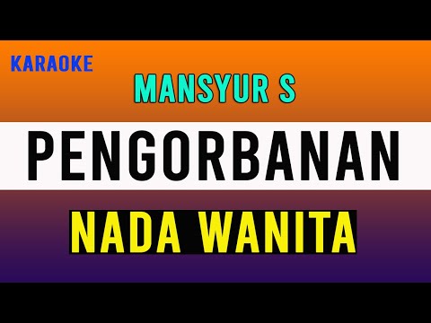 PENGORBANAN MANSYUR S  |  Karaoke Nada WANITA