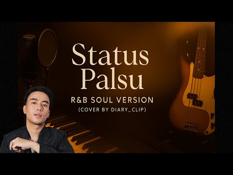 VIDI ALDIANO - STATUS PALSU | R&B SOUL COVER by DIARY_CLIP