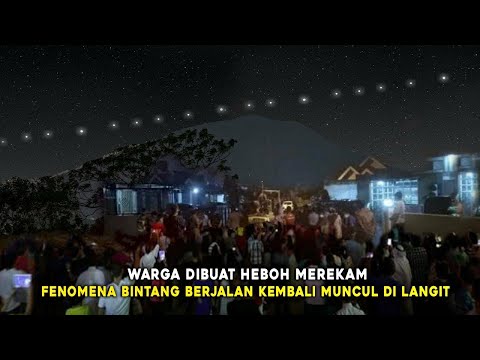 WARGA BERLARIAN MEREKAM!! VIRAL PENAMPAKAN BINTANG BERJALAN KEMBALI MUNCUL DI LANGIT, FENOMENA ALAM