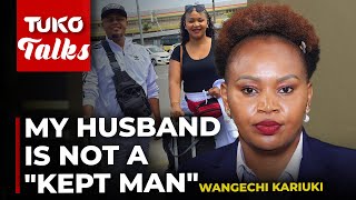 Ex-Kameme TV journalist Wangechi Kariuki on financing her husband and personal life.