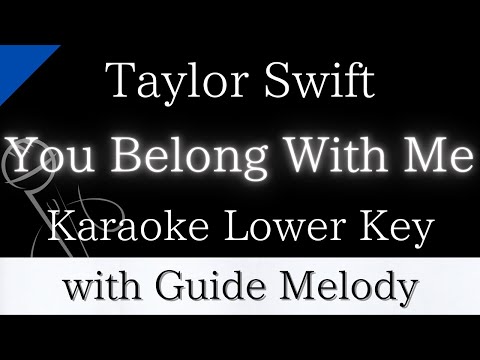 【Karaoke Instrumental】You Belong With Me / Taylor Swift【Lower Key】【With Guide Melody】
