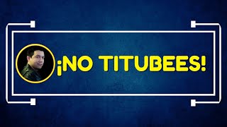 ¡No titubees!