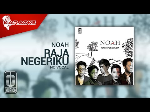 NOAH – Raja Negeriku (Official Karaoke Video) | No Vocal – Female Version