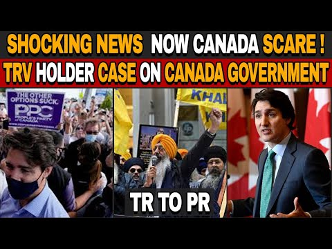 Shocking News TRV Holder Case on Canada Government | TR to PR | Canada IRCC Latest Updates