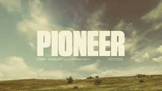 Pioneer Cory Asbury featuring @ConnerSmith