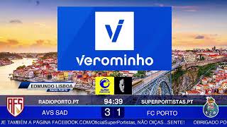 AVS SAD - FC PORTO  (LIGA PORTUGAL) NARRAÇÃO Edmundo Lisboa