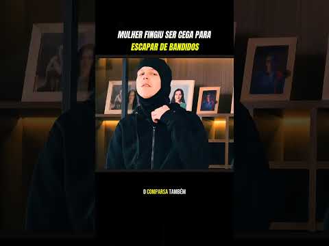 Mulher fingiu ser cega para escapar de ladrões