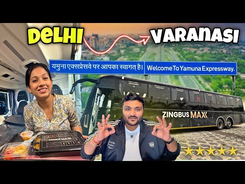 Delhi to Varanasi Luxurious Sleeper Zing Bus Maxx Journey with free 5 course Meals Like Vande Bharat