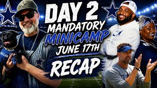 Dallas Cowboys mandatory minicamp DAY2  Recap with KELZ