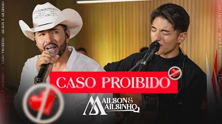 CASO PROIBIDO - Ailson e Ailsinho (Vídeo-Oficial)