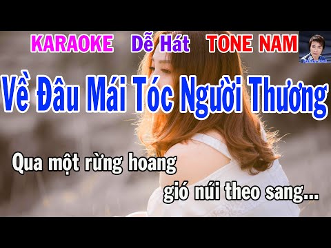 Karaoke Về Đâu Mái Tóc Người Thương Tone Nam Nhạc Sống gia huy beat