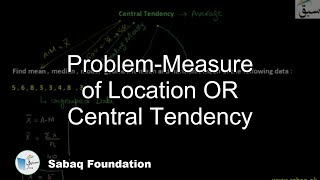 Problem-Measure of Location OR Central Tendency