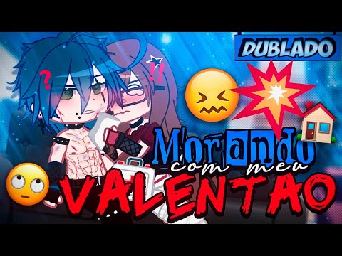 [DUBLADO] MORANDO Com Meu VALENTÃO?? 😮‍💨👊 | Mini Filme | Gacha Life