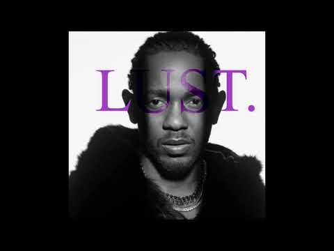 Kendrick Lamar - LUST. (s l o w e d + r e v e r b)