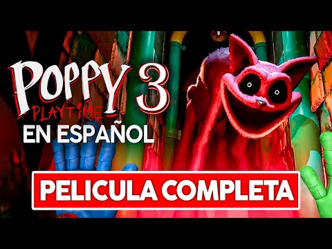 Poppy Playtime Chapter 3 JUEGO COMPLETO En Español ( Sin Comentarios ) - Gameplay Capitulo 3 2024
