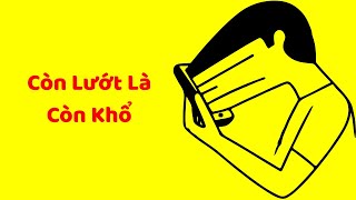 Còn Lướt Là Còn Khổ