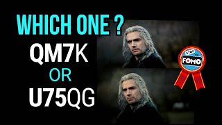 2025 TCL QM7K or Hisense U75QG? Pros Cons and recommendations