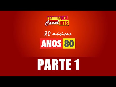 80 MÚSICAS INTERNACIONAIS DOS ANOS 80 - PARTE 1