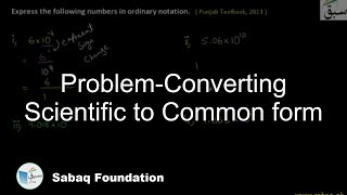 Problem-Converting Scientific to Common form