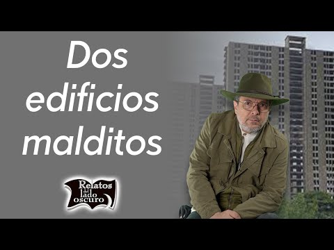 Dos edificios malditos | Relatos del lado oscuro