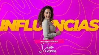 Influencias con Danna Castillo