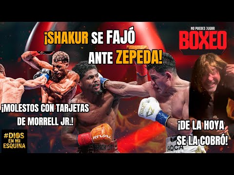 ¡Shakur se fajó ante Zepeda! ¡Molestos con tarjetas de Morrell Jr.! ¡De la Hoya se la cobró!