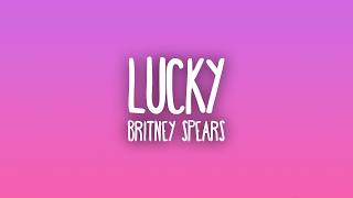 Britney Spears - Lucky (Sub. Español + Lyrics)