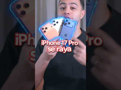 El iPhone 17 Pro se raya fácil pero, ¿qué hay detrás de esto?