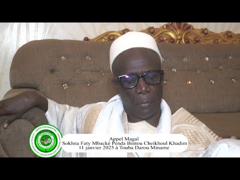 Appel Magal Sokhna Faty Mbacké Penda Bintou Cheikhoul Khadim, 11 janvier 2025 à Touba Darou Miname