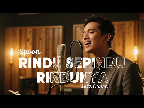 SPOON - RINDU SERINDU RINDUNYA (1998) | JAZZ Cover