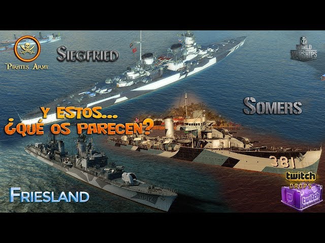 World of Warships Español - Sigfried - Friesland - Somers - ¿que os parecen?