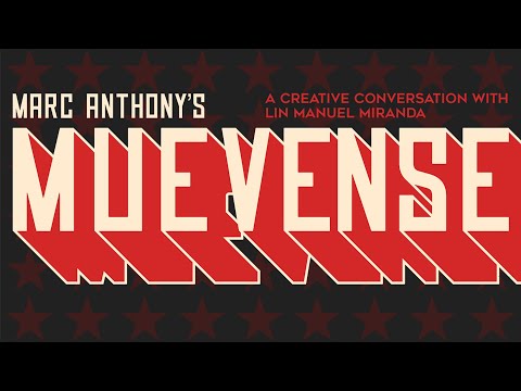 MARC ANTHONY'S MUEVENSE: Creative Conversations with Lin-Manuel Miranda