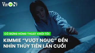 Kimmie sụp đổ khi nhìn thấy Thủy Tiên trong nhà xác | Cô Đừng Hòng Thoát Khỏi Tôi