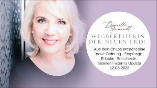 Aus dem Chaos entsteht eine neue Ordnung - Empfange, Erlaube, Entscheide - Sonnenfinsternis Update