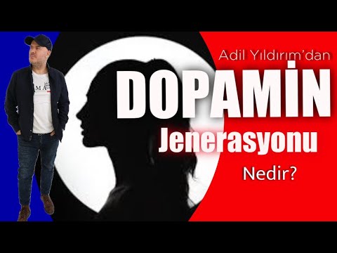 DOPAMİN JENERASYONU #adilyıldırım #dopamin #farkındalık #mentor
