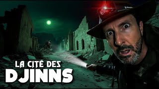 J'AI TRAQUÉ LES DJINNS DANS UNE CITÉ PERDUE DU MAROC (avec @jeanvideoproduction)
